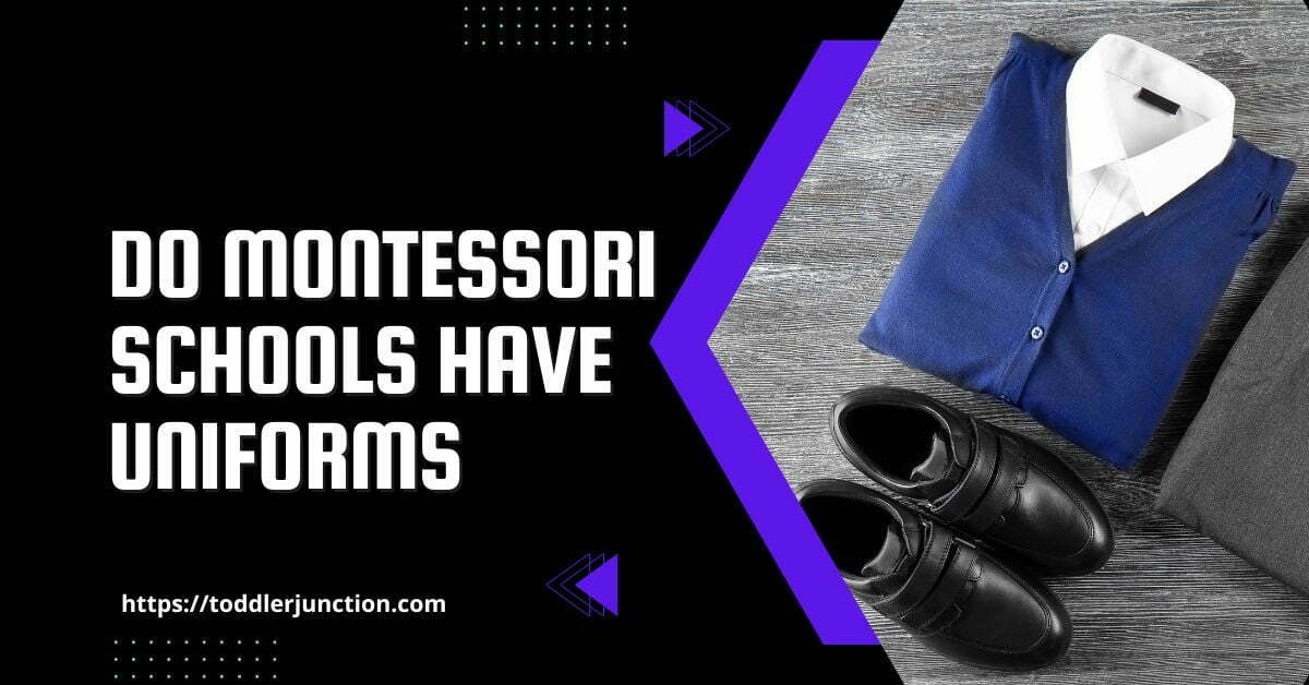 do montessori schools have uniforms