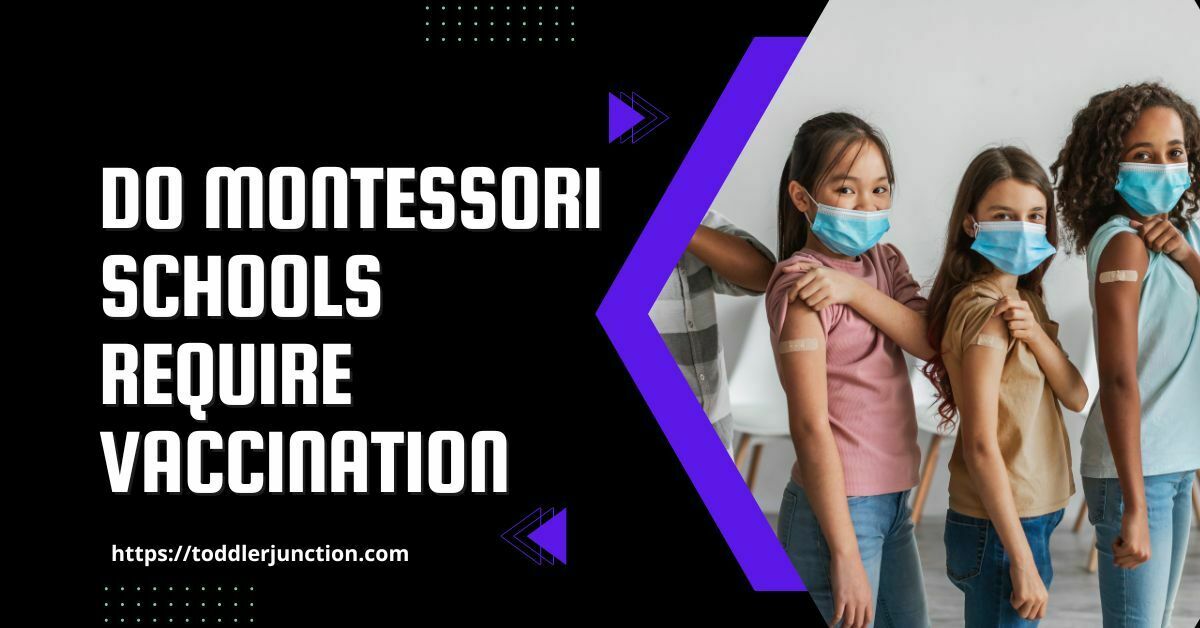Do Montessori Schools require Vaccination
